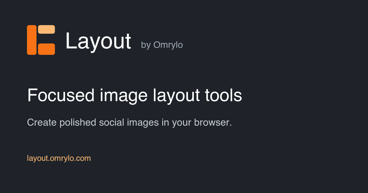 Omrylo Layout product graphic describing focused image layout tools for creating polished social images in a browser